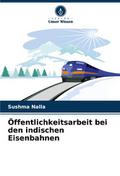 Öffentlichkeitsarbeit bei den indischen Eisenbahnen
