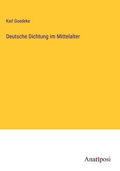 Deutsche Dichtung im Mittelalter