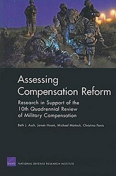 Assessing Compensation Reform: Research in Support of the 10th Quadrennial Review of Military Compensation 2008