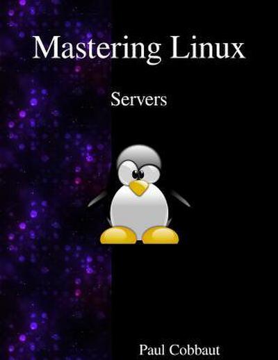 Mastering Linux - Servers