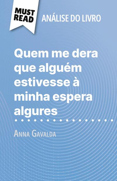 Quem me dera que alguém estivesse à minha espera algures de Anna Gavalda (Análise do livro)