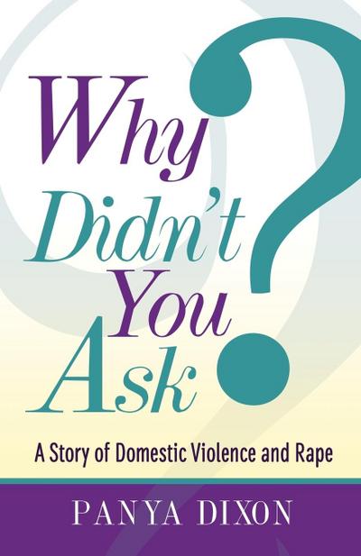 Why Didn’t You Ask?