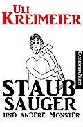 Staubsauger und andere Monster (Kurzgeschichten)