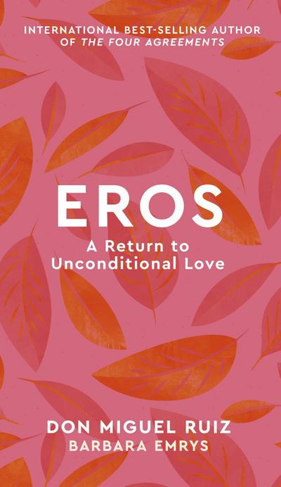 Eros: A Return to Unconditional Love (2) (Mystery School Series, Band 2)