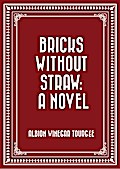Bricks Without Straw: A Novel