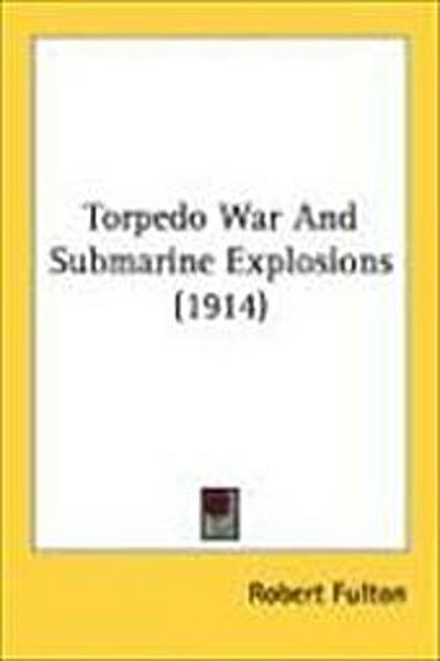 Torpedo War And Submarine Explosions (1914)