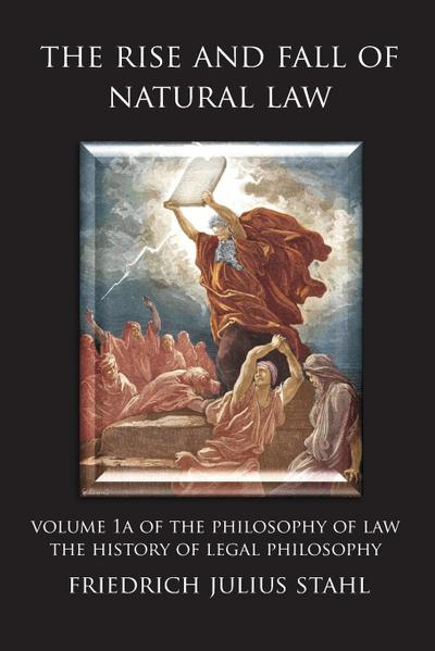 The Rise and Fall of Natural Law