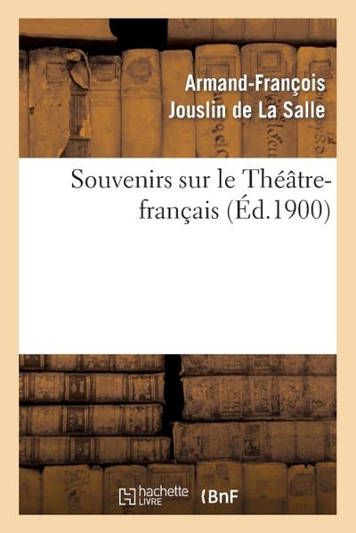 Souvenirs Sur Le Théâtre-Français