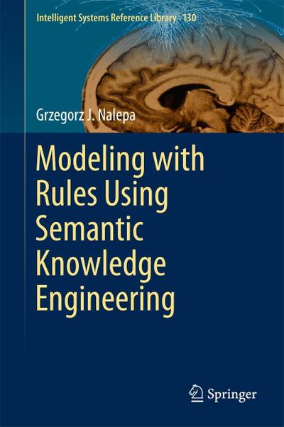 Modeling with Rules Using Semantic Knowledge Engineering
