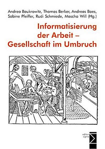 Informatisierung der Arbeit - Gesellschaft im Umbruch