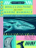 Pocket Guide to Whales, Dolphins and other Marine Mammals