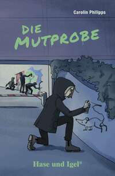 Die Mutprobe. Schulausgabe. Neuausgabe
