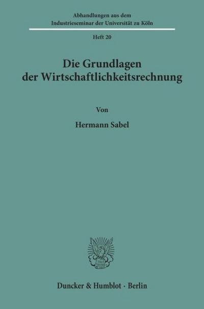 Die Grundlagen der Wirtschaftlichkeitsrechnung.
