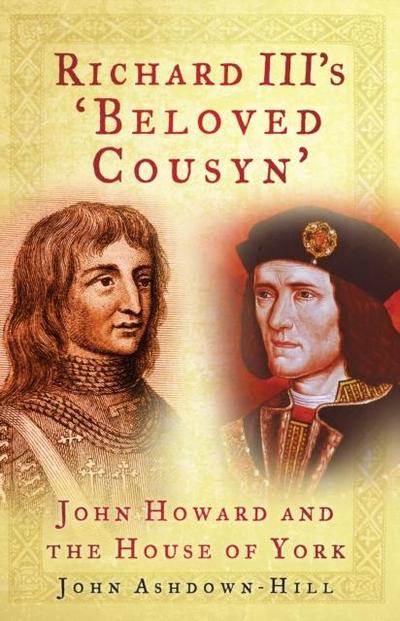 Richard III’s ’Beloved Cousyn’