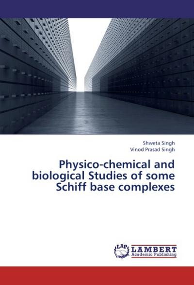 Physico-chemical and biological Studies of some Schiff base complexes