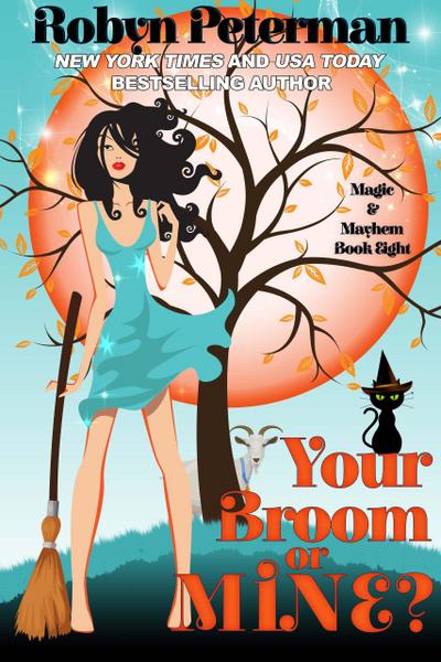 Your Broom or Mine? (Magic and Mayhem, #8)