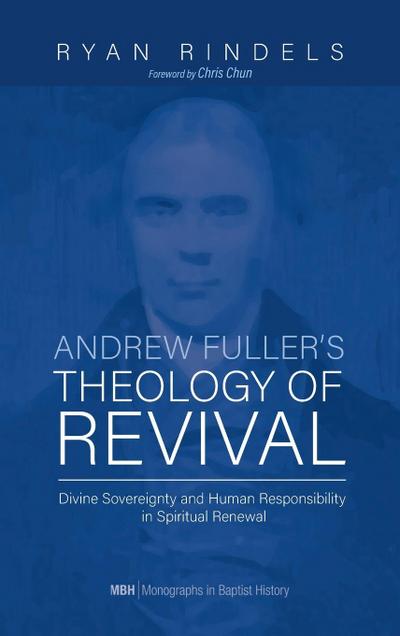 Andrew Fuller’s Theology of Revival