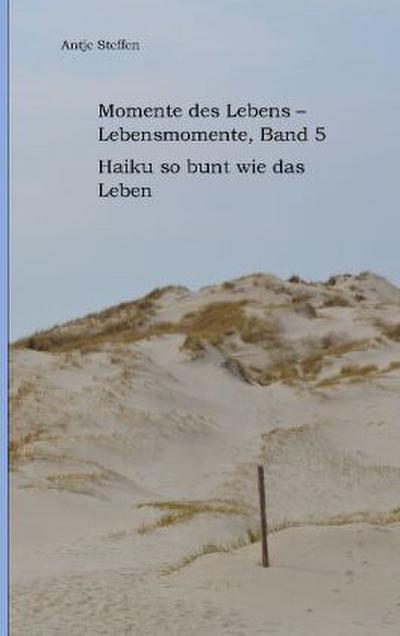 Momente des Lebens - Lebensmomente Band 5