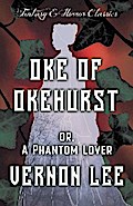 Oke of Okehurst - or, A Phantom Lover