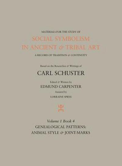 Social Symbolism in Ancient & Tribal Art: Genealogical Patterns: Animal Style & Joint-marks