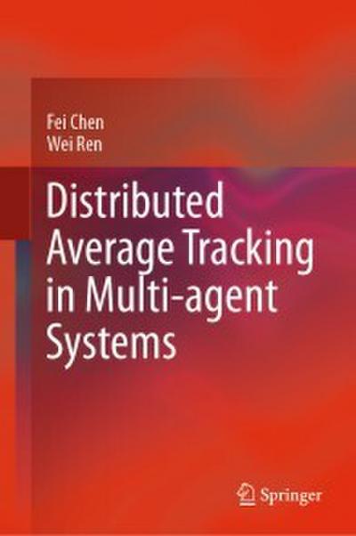 Distributed Average Tracking in Multi-agent Systems