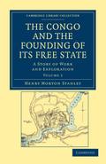 The Congo and the Founding of Its Free State - Volume 2