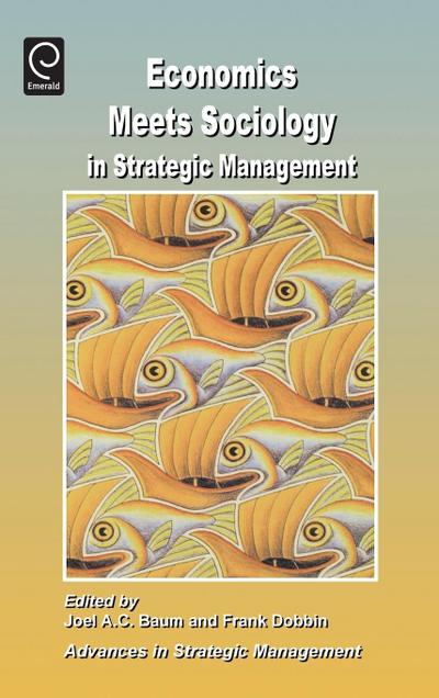 Economics Meets Sociology in Strategic Management