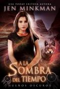 la sombra del tiempo, libro 1: Suenos oscuros