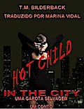 Hot Child in the City - Uma Garota Selvagem