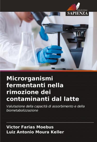 Microrganismi fermentanti nella rimozione dei contaminanti dal latte