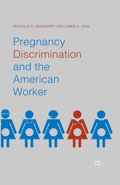 Pregnancy Discrimination and the American Worker
