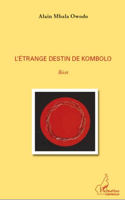 L’étrange destin de Kombolo