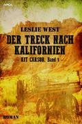 DER TRECK NACH KALIFORNIEN - KIT CARSON, BAND 1
