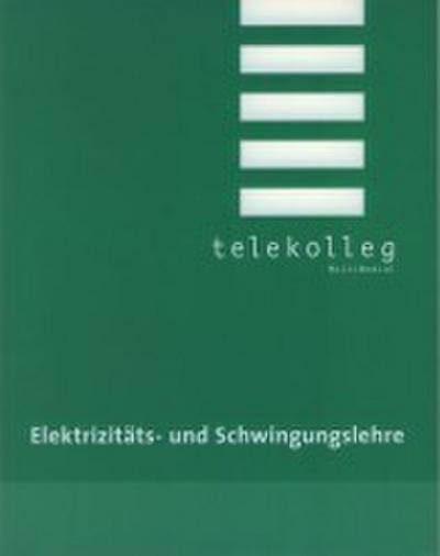 Elektrizitäts- und Schwingungslehre