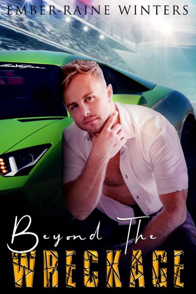 Beyond the Wreckage (Wrecked Love, #1)
