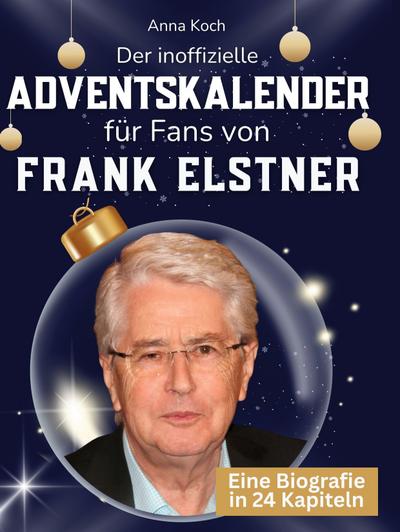 Der inoffizielle Adventskalender für Fans von Frank Elstner