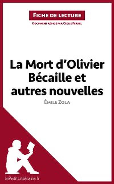 La Mort d’Olivier Bécaille et autres nouvelles de Émile Zola (Fiche de lecture)