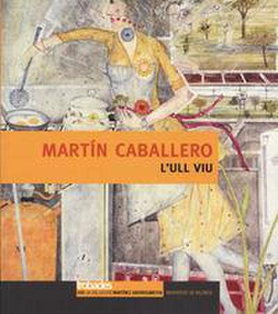 Martín Caballero. L’ull viv