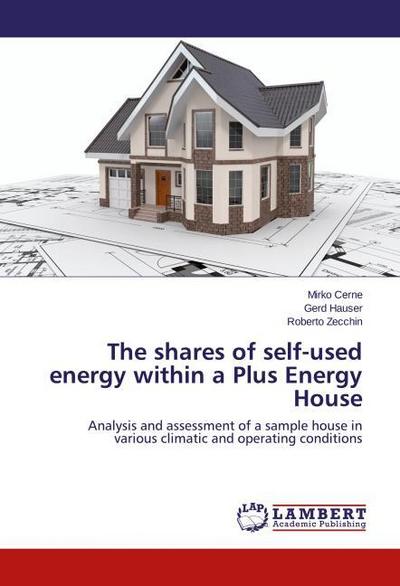 The shares of self-used energy within a Plus Energy House