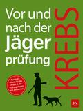Vor und nach der Jägerprüfung - Teilausgabe Jagdpraxis