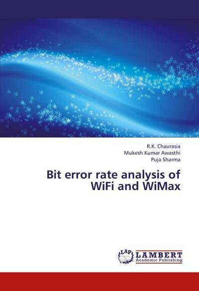 Bit error rate analysis of WiFi and WiMax