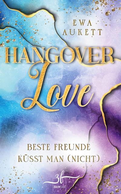 Hangover Love - Beste Freunde küsst man (nicht)