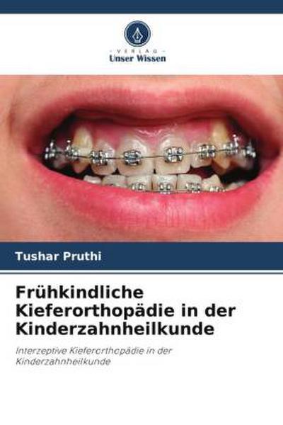 Frühkindliche Kieferorthopädie in der Kinderzahnheilkunde