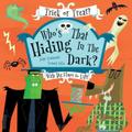 Who’s Hiding In The Dark?