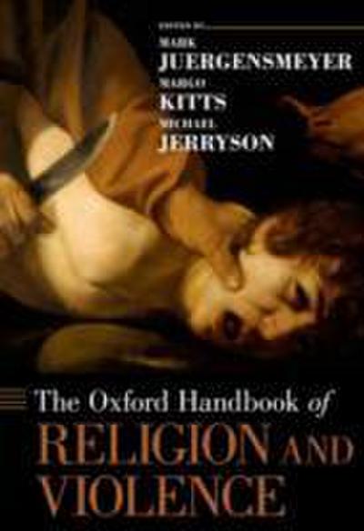 Oxford Handbook of Religion and Violence