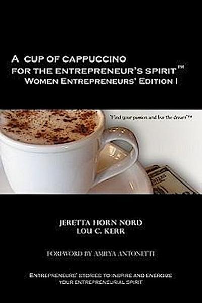 A Cup of Cappuccino for the Entrepreneur’s Spirit Women Entrepreneurs’ Edition