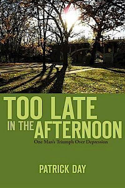 TOO LATE IN THE AFTERNOON