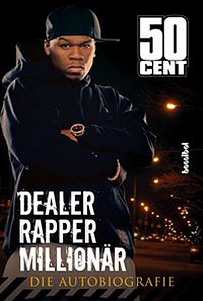 Dealer, Rapper, Millionär. Die Autobiographie