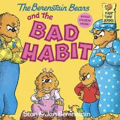 The Berenstain Bears and the Bad Habit