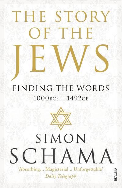 The Story of the Jews. Finding the Words (1000 BCE - 1492)